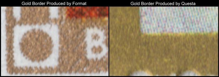 A comparison of the gold borders produced by the Format Printers and the Questa Printers